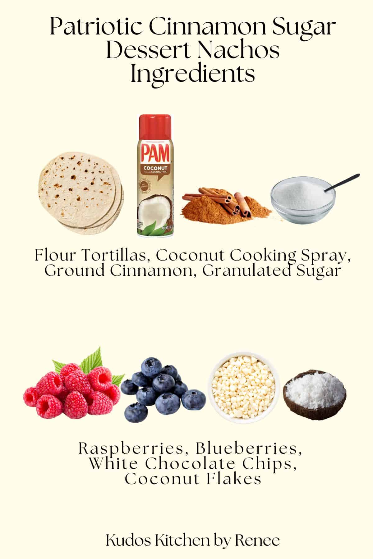 A visual ingredient list for making cinnamon sugar dessert nachos for the 4th of July.