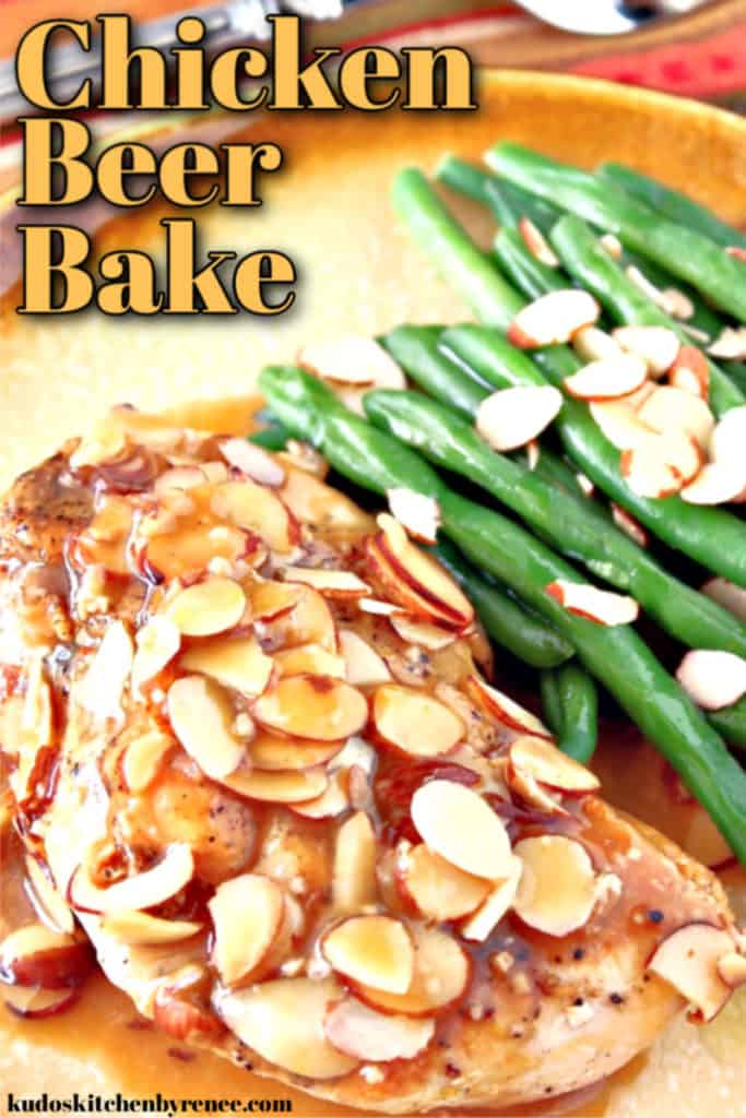 A closeup image of chicken beer bake with almonds and green beans with a title text graphic overlay