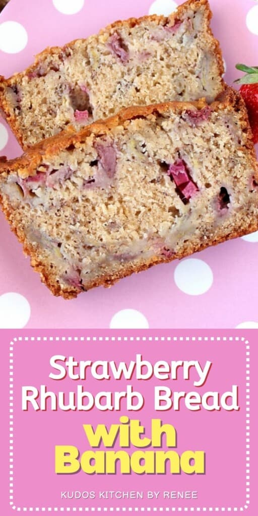 Two slices of Strawberry Rhubarb Bread with Banana on a pink plate with polka dots and a title text graphic.