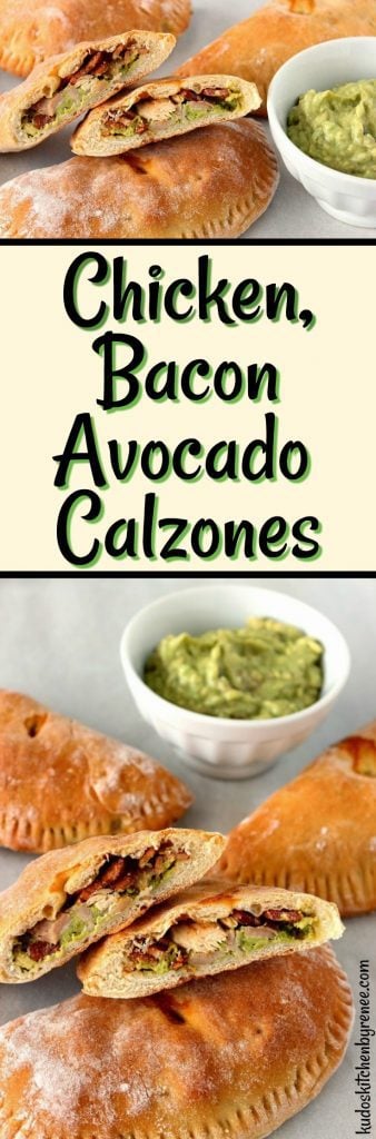 Chicken, Bacon & Avocado Calzones Recipe - kudoskitchenbyrenee.com