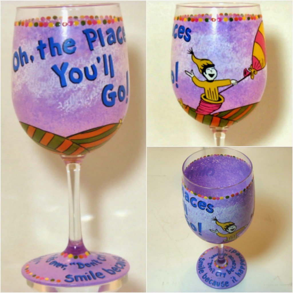 Dr. Seuss wine glass. Oh the places you'll go! 