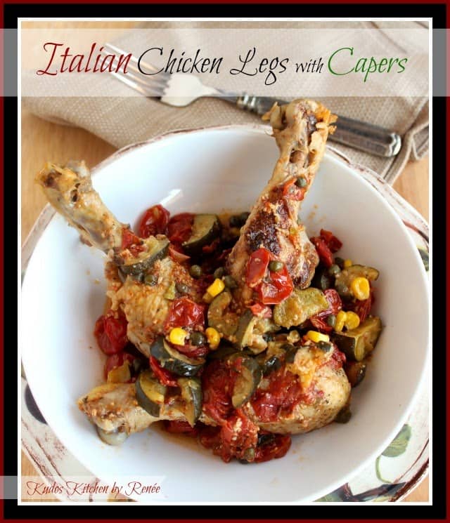 Italian Chicken Legs with Capers Italian Chicken Legs with Capers Recipe via kudoskitchenbyrenee.com