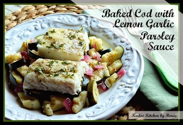 Greek Baked Cod with Lemon Garlic Parsley Sauce 