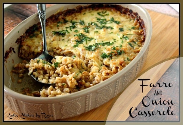 Farro and Onion Casserole with Gruyere and Parmesan cheese.