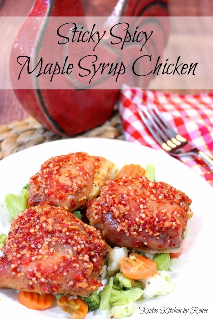 Sticky Spicy Maple Syrup Chicken is sweet, with heat. Sticky Spicy Maple Syrup Chicken Recipe / Kudos Kitchen by Renee
