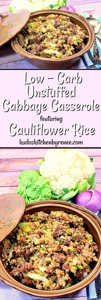 Substituting cauliflower rice for white or brown rice is what makes this a Low Carb Unstuffed Cabbage Casserole. I promise that you'll never even miss the rice. The flavor is spot-on! - Kudos Kitchen by Renee Low Carb Unstuffed Cabbage Casserole Featuring Cauliflower Rice - www.kudoskitchenbyrenee.com