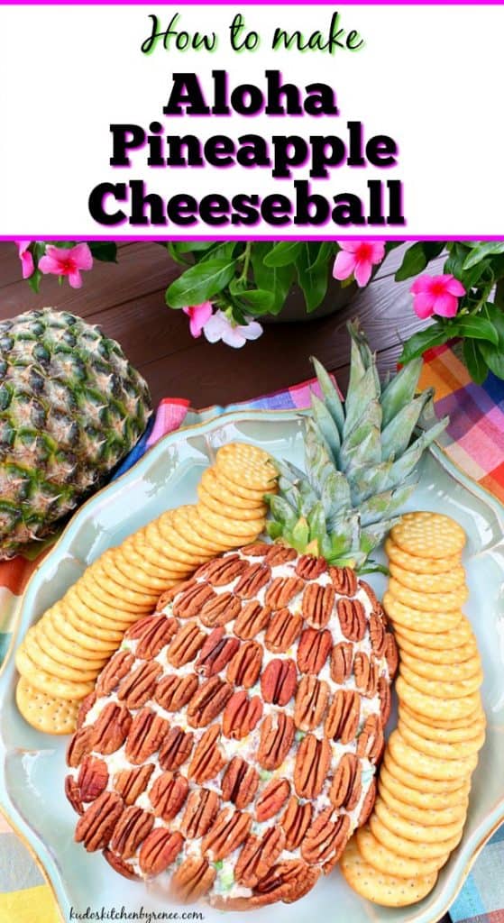 How to make Aloha Pineapple Cheese Ball - kudoskitchenbyrenee.com Aloha Pineapple Cheese ball vertical title text image