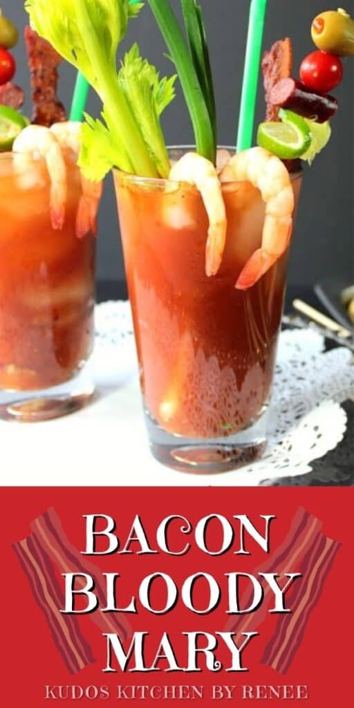 A vertical closeup of a Bacon Bloody Mary with tons of garnish and a title text overlay graphic on the bottom of the image.