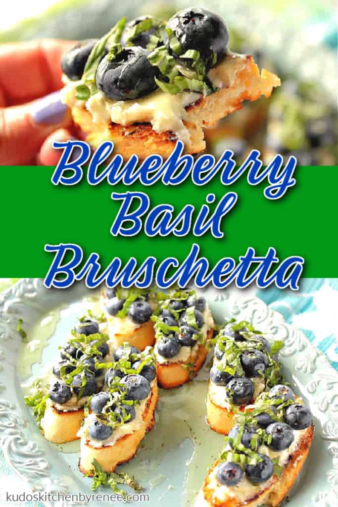 A photo collage of blueberry basil bruschetta appetizers with goat cheese and honey along with a title text overlay graphic