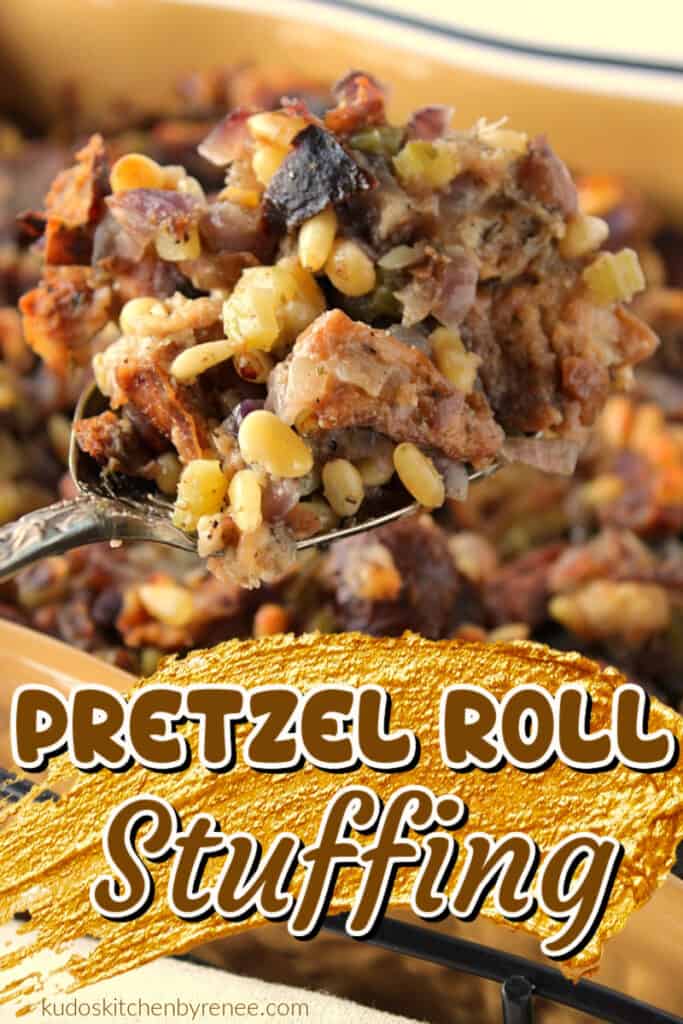 A vertical closeup image of Pretzel Roll Stuffing on a serving spoon with a title text overlay graphic