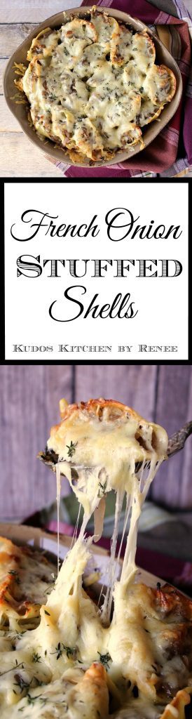 Recipe for French Onion Stuffed Shells - www.kudoskitchenbyrenee.com
