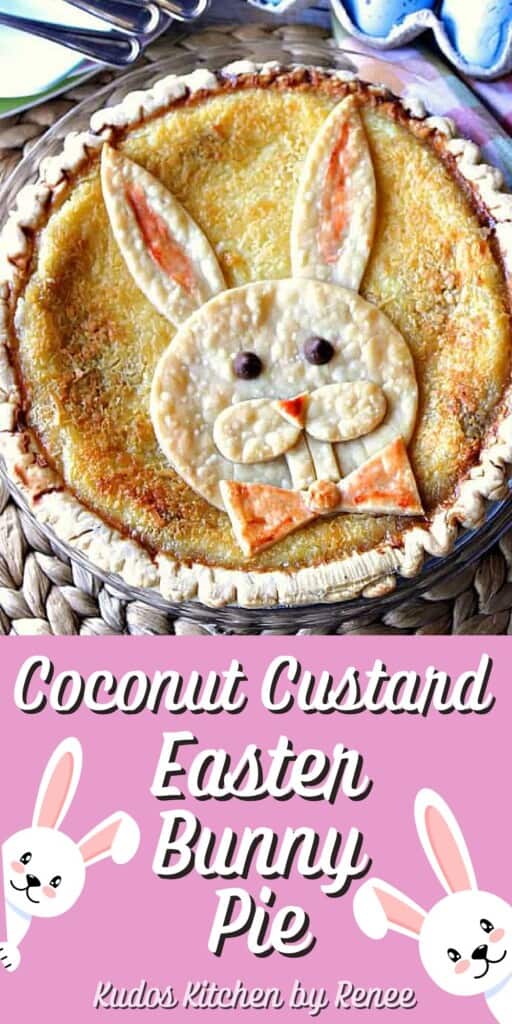 A Pinterest image of a Coconut Custard Easter Bunny Pie with a title text.
