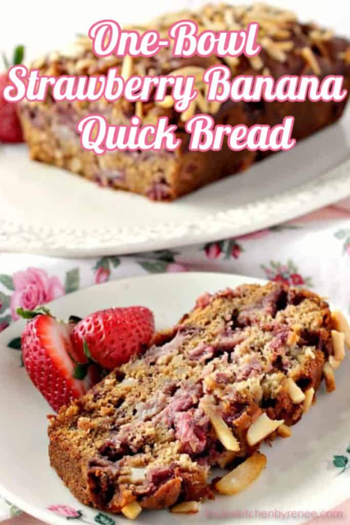 Vertical title text image of a slice of strawberry banana quick bread on a white plate with rosebuds.