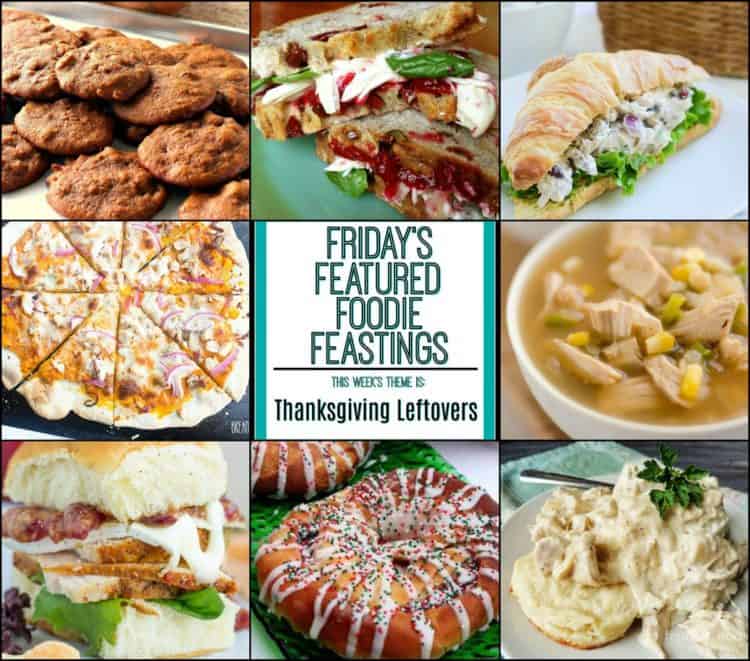 thanksgiving leftover recipe roundup for friday’s featured foodie feastings