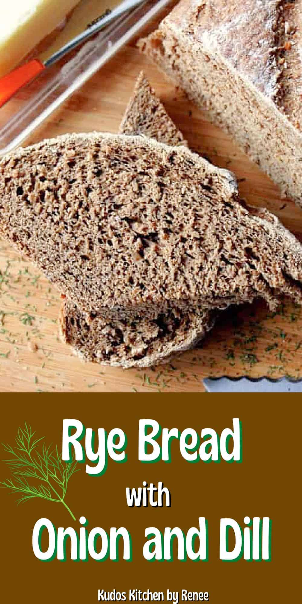 Onion Rye Bread with Dill Kudos Kitchen by Renee