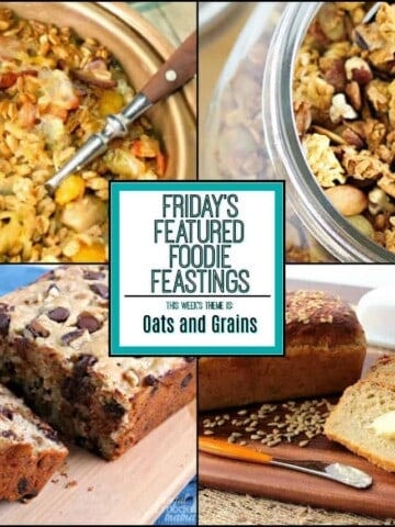 Oats & Grains Recipe Roundup 2018 for Friday's Featured Foodie Feastings | Kudos Kitchen by Renee