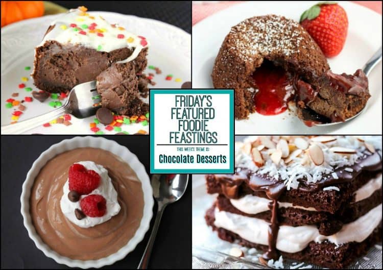 Chocolate dessert recipe roundup for friday’s featured foodie feastings