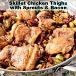 Skillet Chicken Thighs with Brussels Sprouts & Bacon