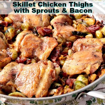 Skillet Chicken Thighs with Brussels Sprouts & Bacon