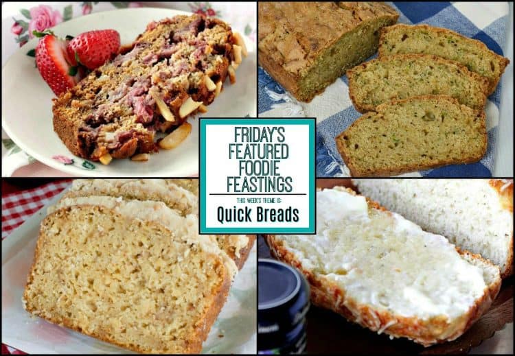quick bread recipe roundup for friday’s featured foodie feastings