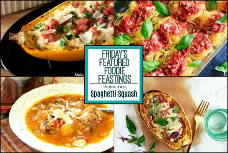 spaghetti squash recipe roundup for friday’s featured foodie feastings