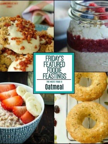 Outrageous Oatmeal Recipe Roundup 2018 for Friday's Featured Foodie Feastings - kudoskitchenbyrenee.com