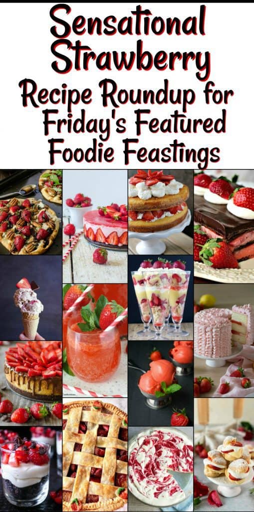 Beautiful, bright red strawberries are featured here in all their glory in this week's Sensational Strawberry Recipe Roundup for Friday's Featured Food Feasting. From savory dishes to sweet, nothing beats the beautiful strawberry for versatility. - www.kudoskitchenbyrenee.com Sensational Strawberry Recipe Roundup 2018 for Friday's Featured Foodie Feastings - www.kudoskitchenbyrenee.com