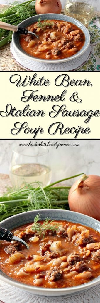 Image Collage of White Bean, Fennel & Italian Sausage Soup Recipe - www.kudoskitchenbyrenee.com