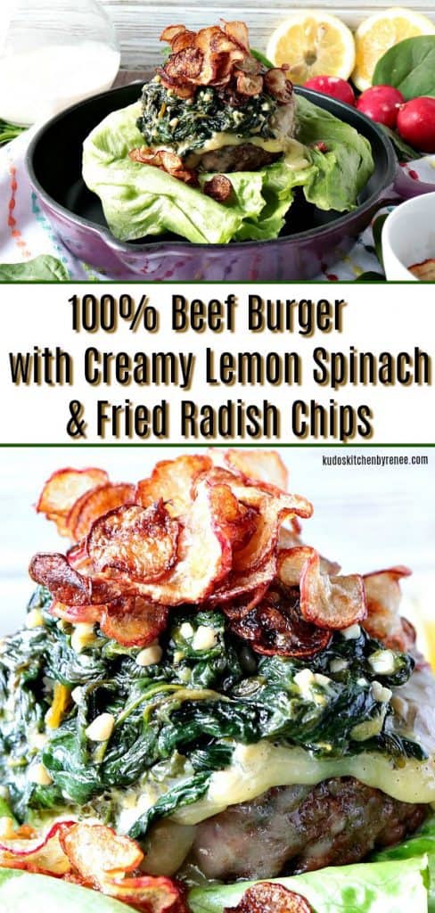 My mission, should I choose to accept, was to make a burger using the secret ingredients; lemon, spinach, cream, and radishes. The result is this 100% Beef Burger Topped with Creamy Lemon Spinach & Fried Radish Chips. What would you have made? - kudoskitchenbyrenee.com