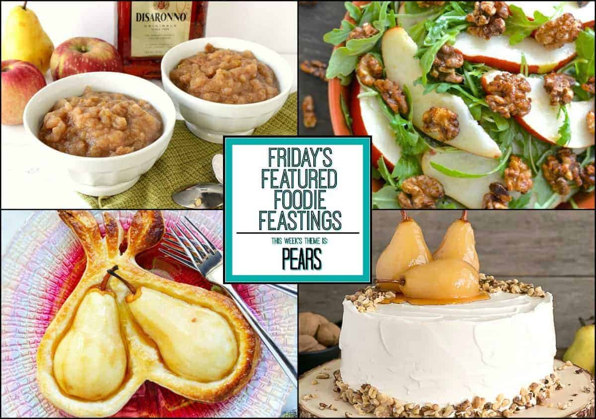 Pleasing Pear Recipe Roundup 2018 for Friday's Featured Foodie Feastings - kudoskitchenbyrenee.com