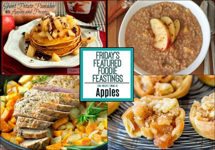 Amazing apple recipe roundup for friday’s featured foodie feastings