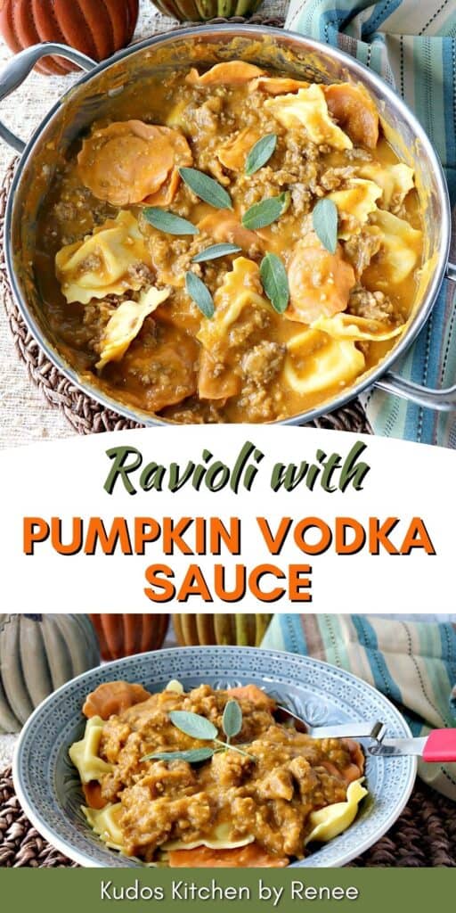 A two image vertical collage with a title text overlay graphic for Ravioli with Pumpkin Vodka Sauce and fresh sage.