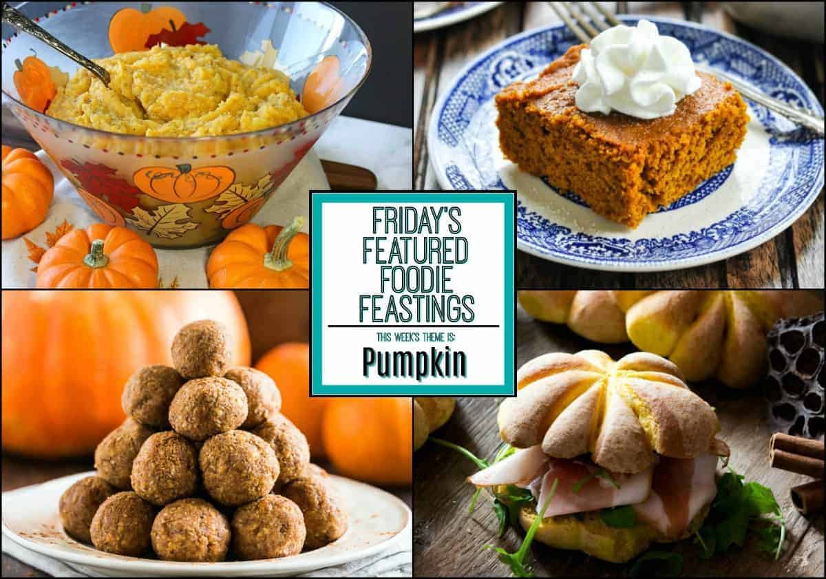 Pleasing Pumpin Recipe Roundup 2018 for Friday's Featured Foodie Feastings - kudoskitchenbyrenee.com