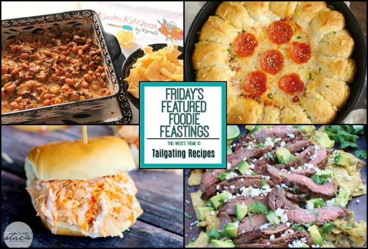 High scoring tailgating recipe roundup for friday’s featured foodie feastings