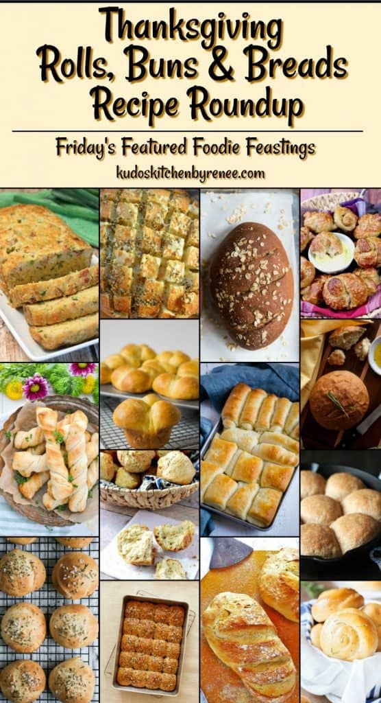 Thanksgiving Rolls, Buns & Breads Recipe Roundup for Friday's Featured Foodie Feastings - kudoskitchenbyrenee.com