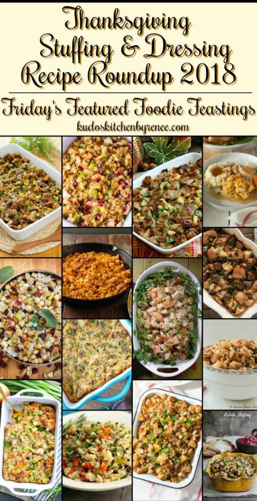 Thanksgiving Stuffing & Dressing Recipe Roundup 2018 - Friday's Featured Foodie Feastings - kudoskitchenbyrenee.com @kudoskitchen