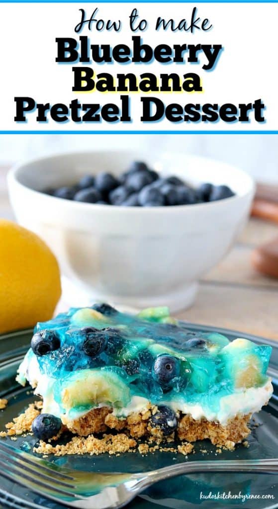 Title text image of blueberry banana pretzel dessert with blue gelatin, bananas and blueberries.