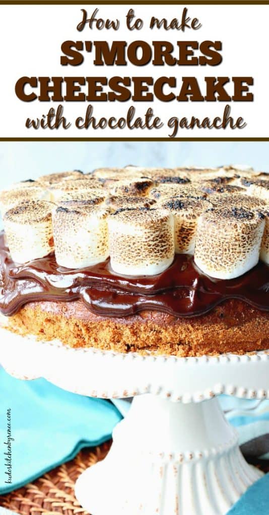 Title text vertical image of s'mores cheesecake with ganache topping and toasted marshmallows.