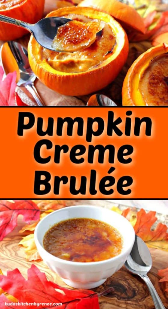 Vertical title text collage image of pumpkin creme brulee in a pumpkin shell and a ramekin.