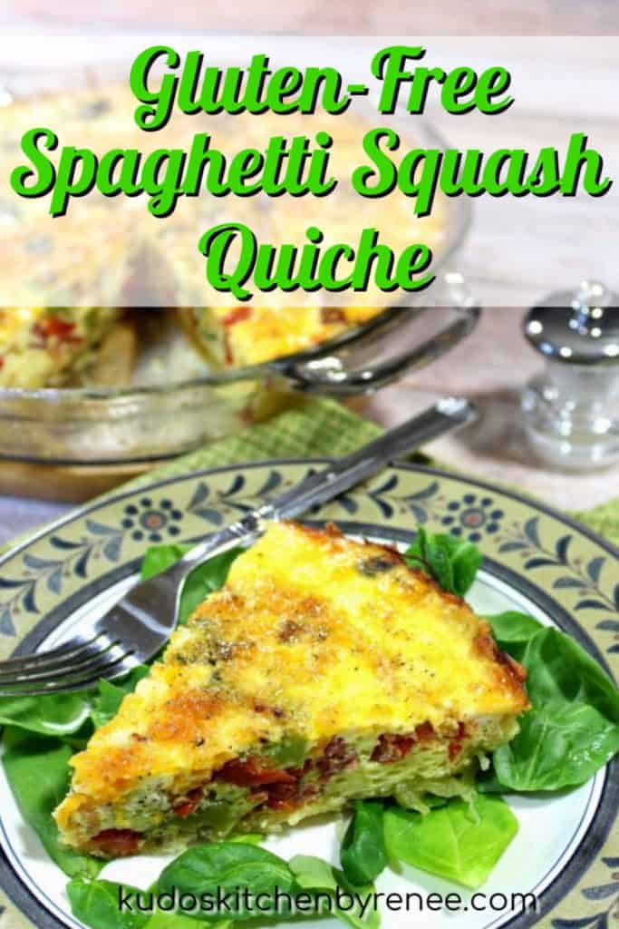 Vertical title text image of a slice of spaghetti squash quiche on a plate with a pie plate in the background.