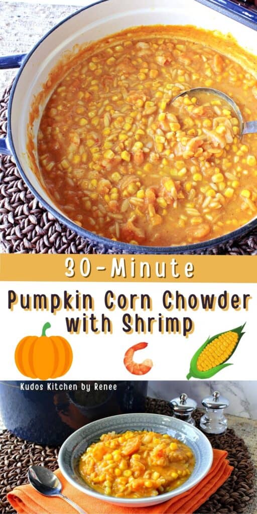 A vertical two image collage for Pumpkin Corn Chowder with Shrimp along with a title text overlay graphic.