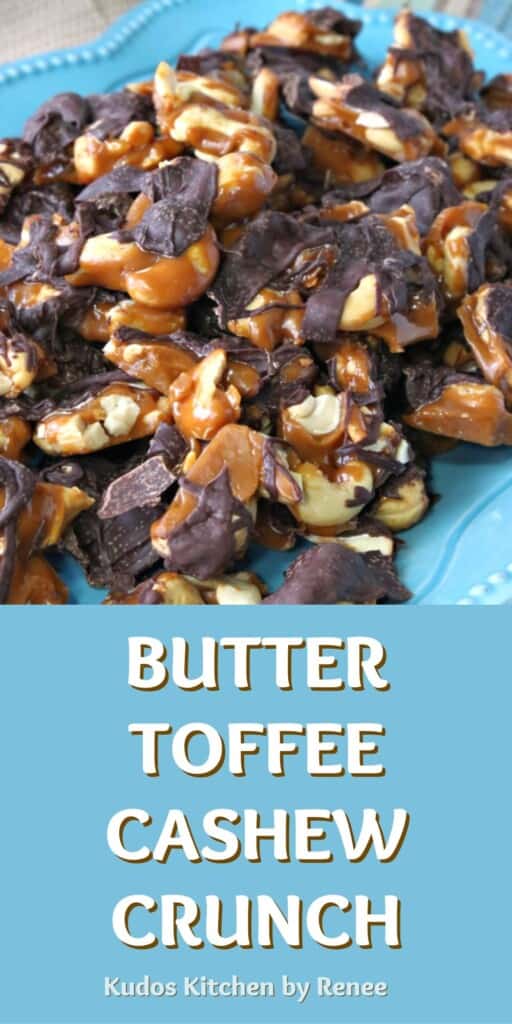 A pinterest image of Butter Toffee Cashew Crunch along with a title text.