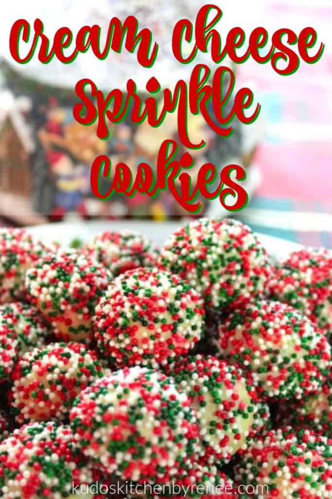 Vertical closeup title text image of cream cheese sprinkle cookies with a Christmas theme.