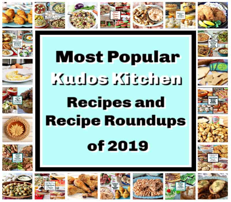 A title text photo collage of the most popular Kudos Kitchen recipes and recipe roundups of 2019.