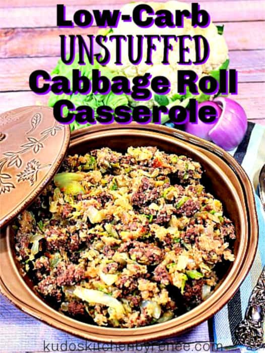 Vertical title text overhead image of a low-carb unstuffed cabbage roll casserole in a tan casserole dish.