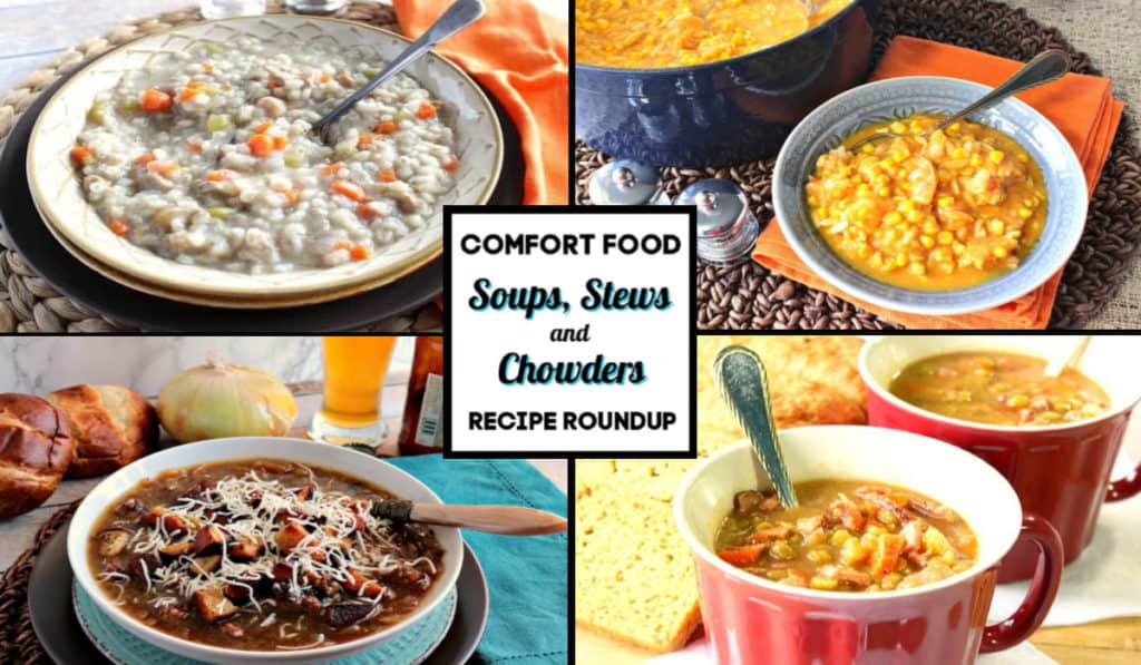Comfort food collage for soups, stews and chowders recipe roundup