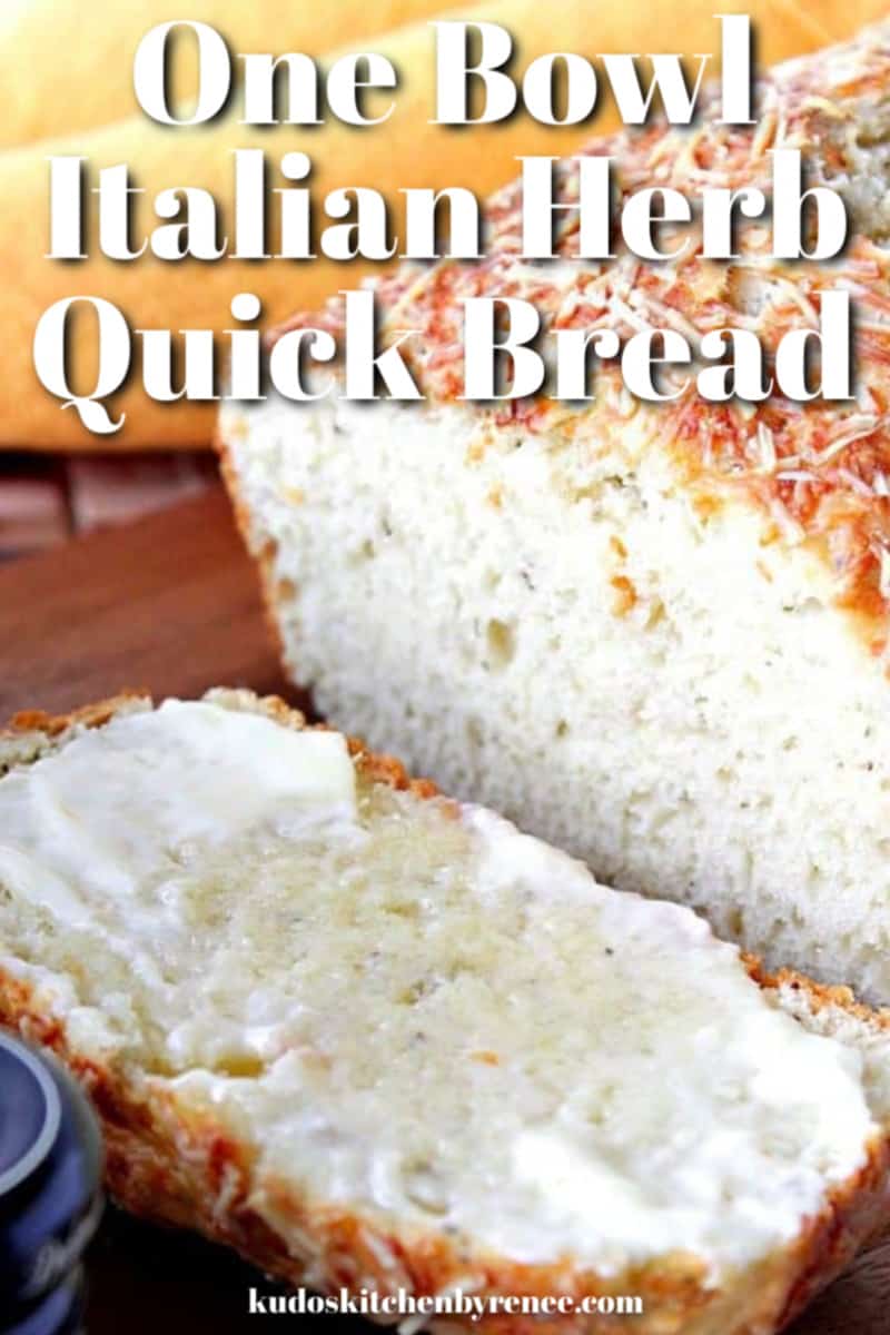 Italian Herb Quick Bread Kudos Kitchen by Renee