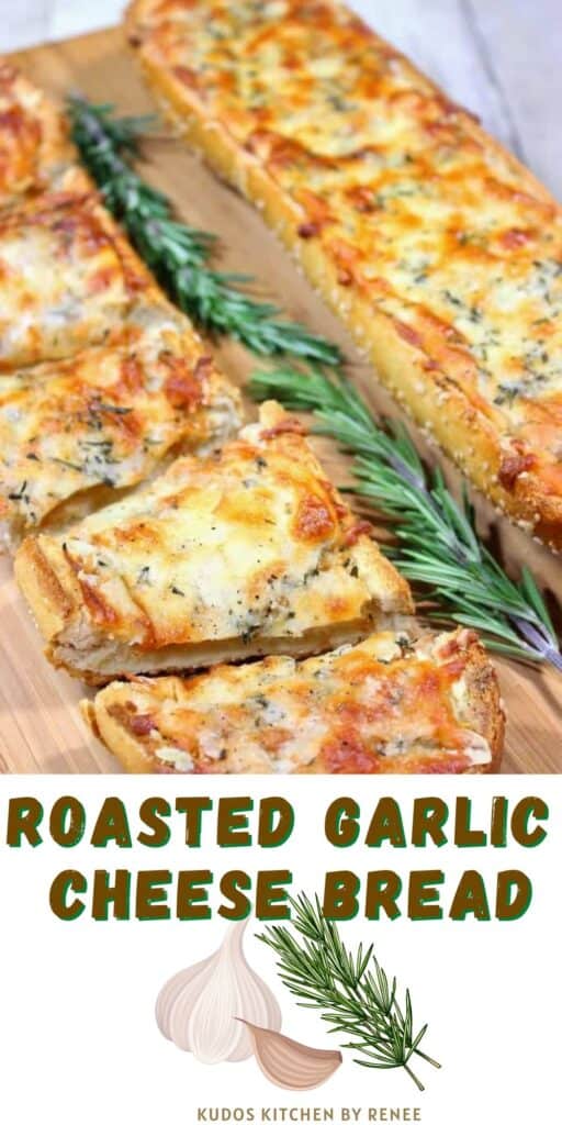 A closeup vertical image along with a title text overlay graphic for Roasted Garlic Cheese Bread