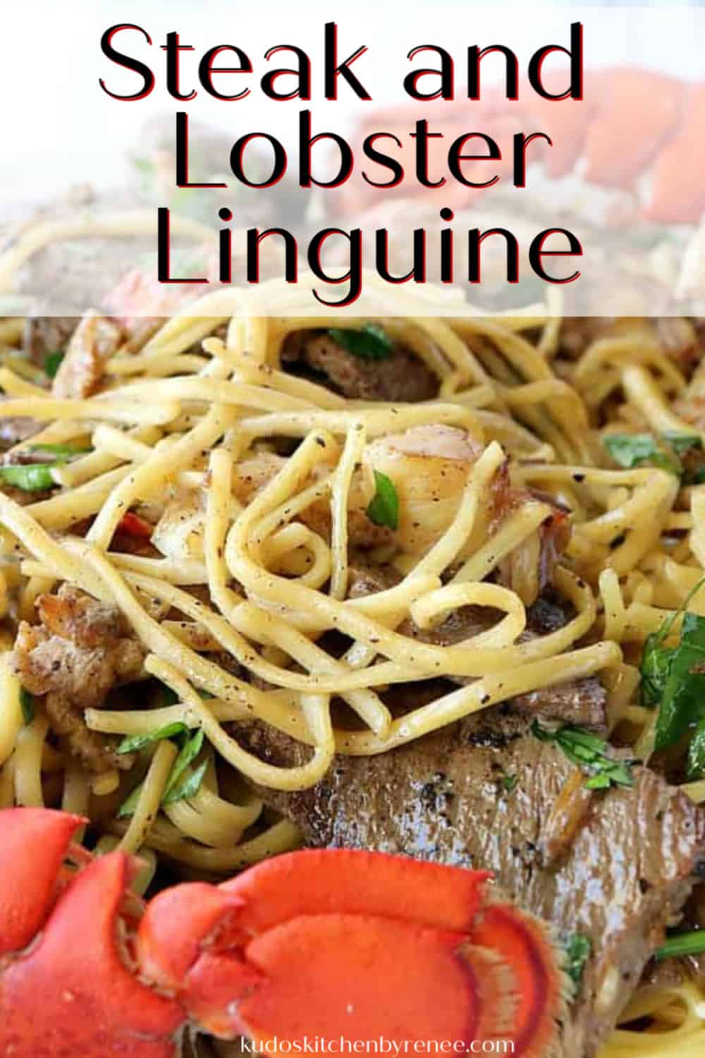 Steak and Lobster Linguine - Kudos Kitchen by Renee
