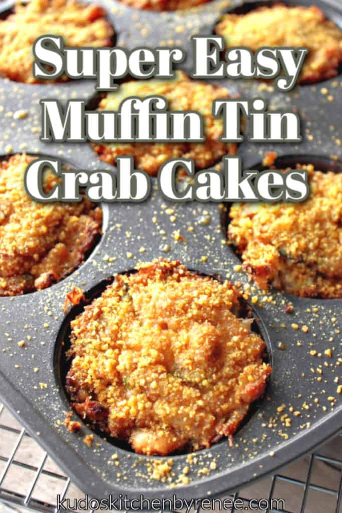 Vertical closeup photo of muffin tin crab cakes in a muffin tin with title text graphic overlay.